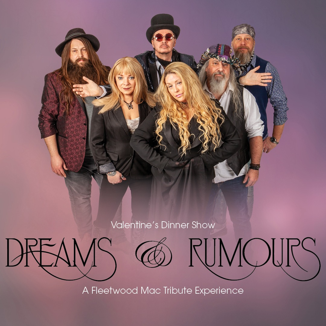 Valentine's Dinner Show - Dreams and Rumours- A Fleetwood Mac Experience