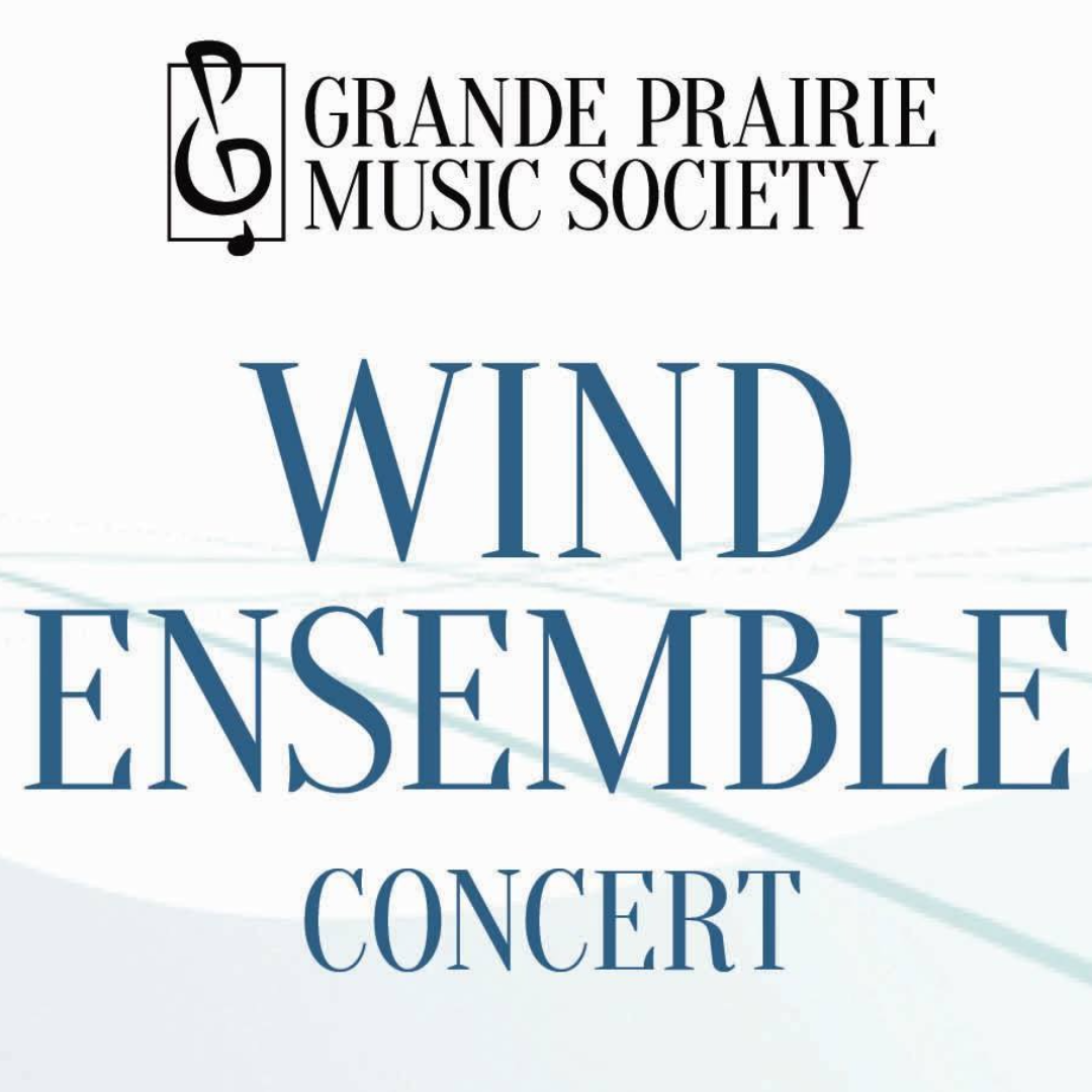 Grande Prairie Symphonic Wind Ensemble Concert