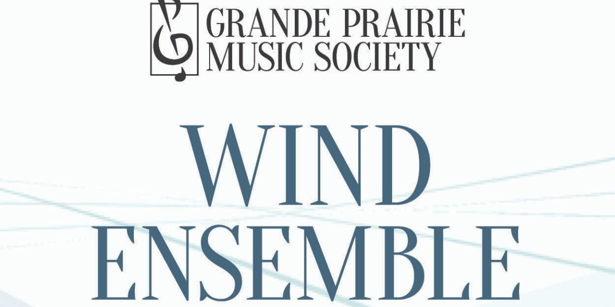 Grande Prairie Symphonic Wind Ensemble Concert