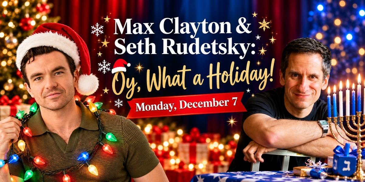 Max Clayton & Seth Rudetsky Max Clayton & Seth Rudetsky