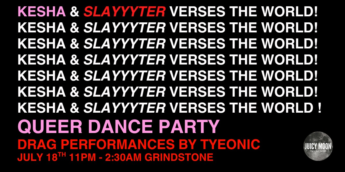 KESHA & SLAYYYTER VS. THE WORLD! QUEER DANCE PARTY event artwork from Showpass