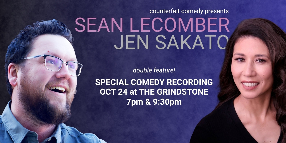 Counterfeit Comedy Presents: Sean Lecomber and Jen Sakato!