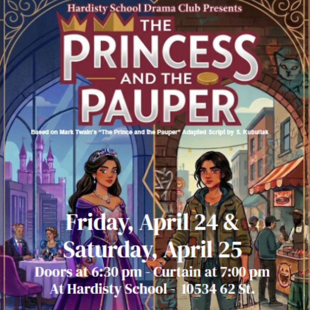 Hardisty School Drama Club Presents The Princess and the Pauper