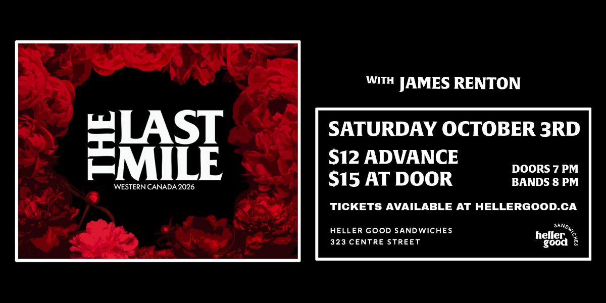 The Last Mile and James Renton @ Heller Good Sandwiches event artwork from Showpass