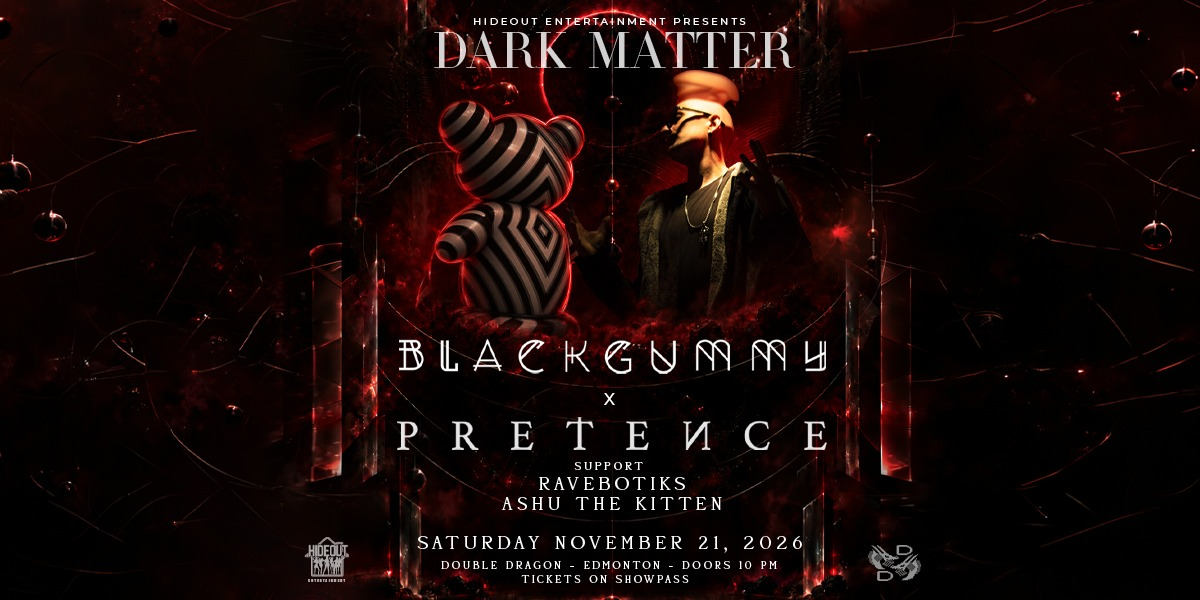 DARK MATTER: BlackGummy × Pretence