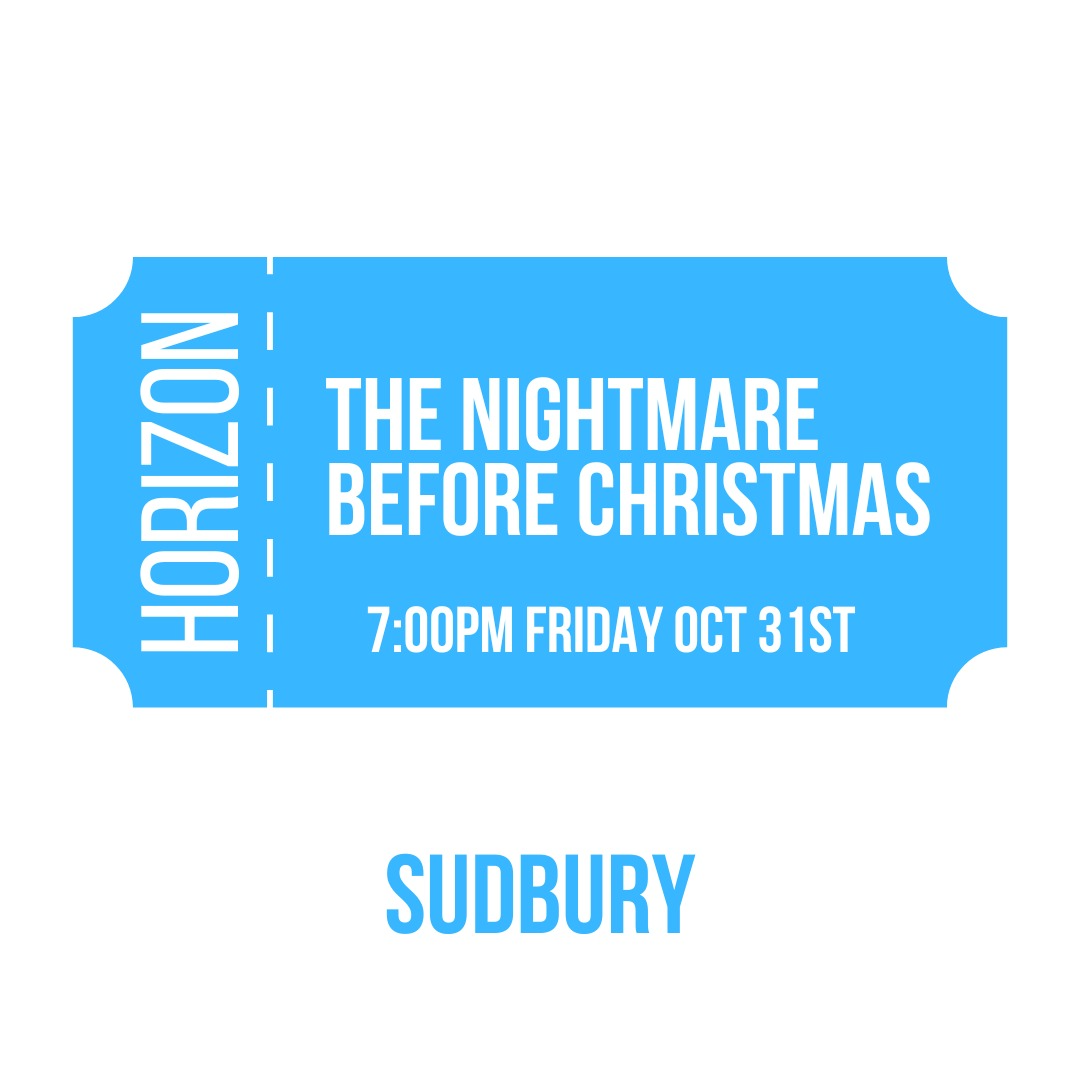 The Nightmare Before Christmas - October 31st - Sudbury