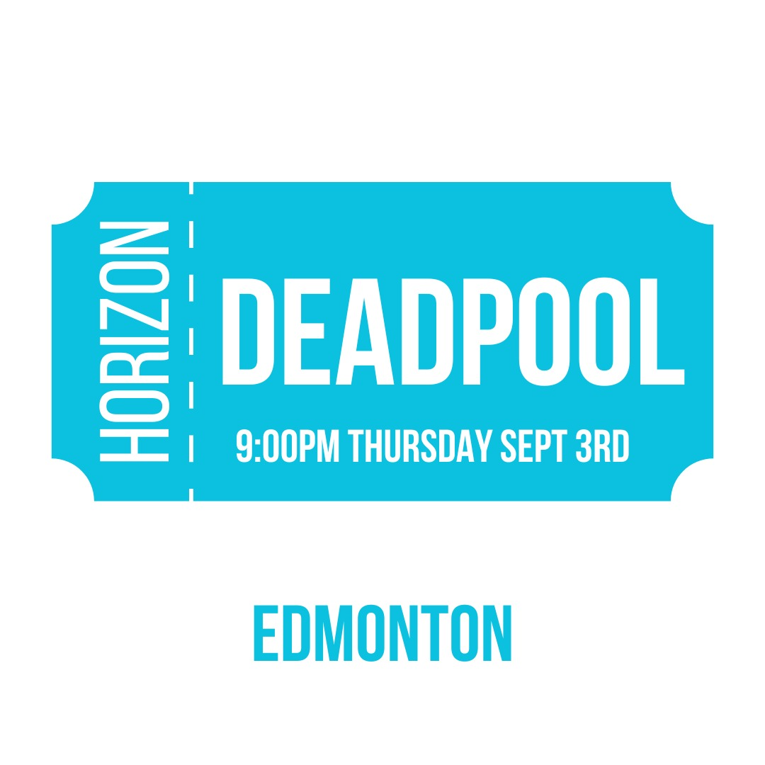 Deadpool September 3 Edmonton