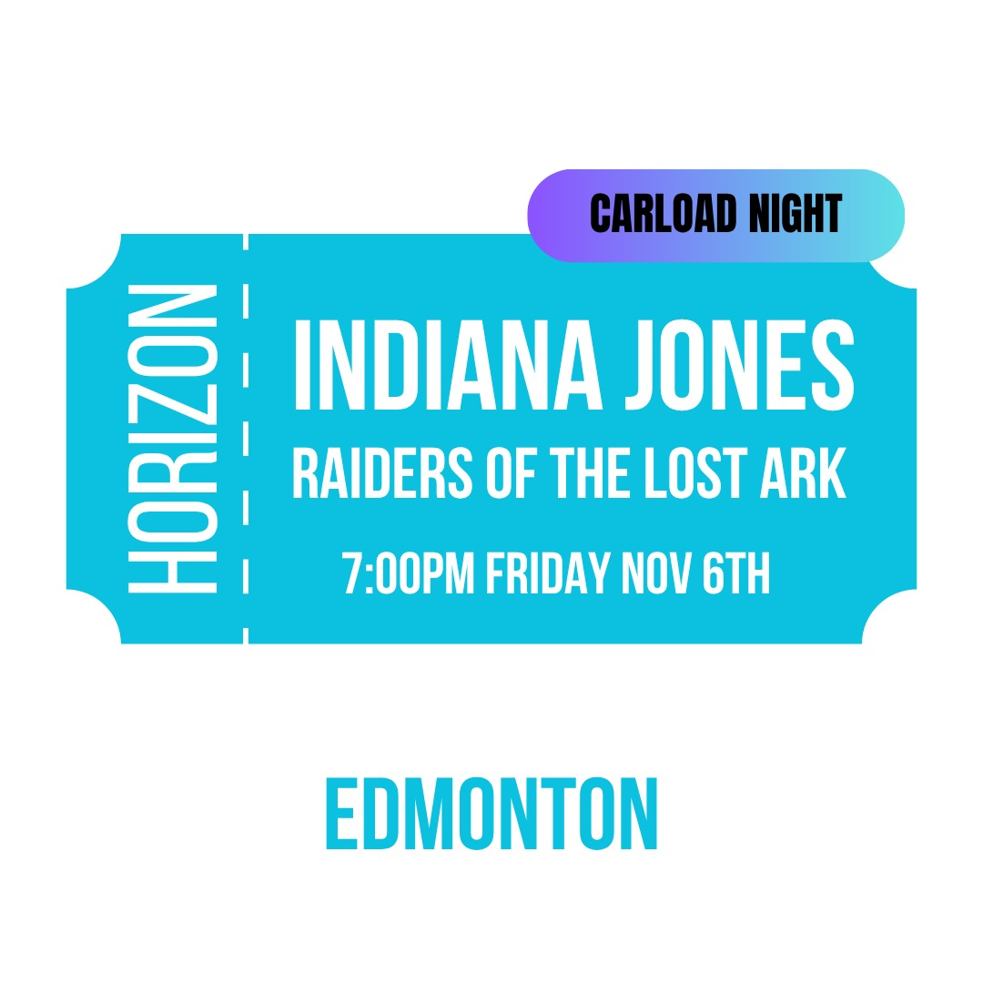 Indiana Jones - November 6th - Edmonton - Carload Night