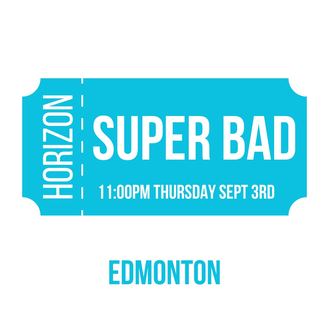 Superbad September 3 Edmonton