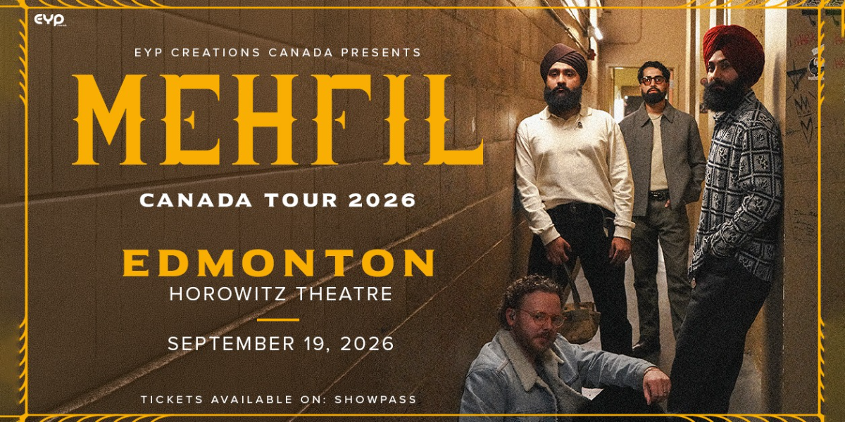 MEHFIL — Live in Edmonton! event artwork from Showpass