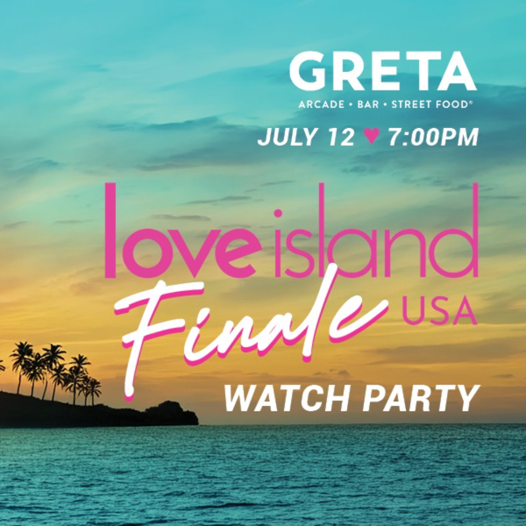 Love Island Watch Party @ GRETA YEG