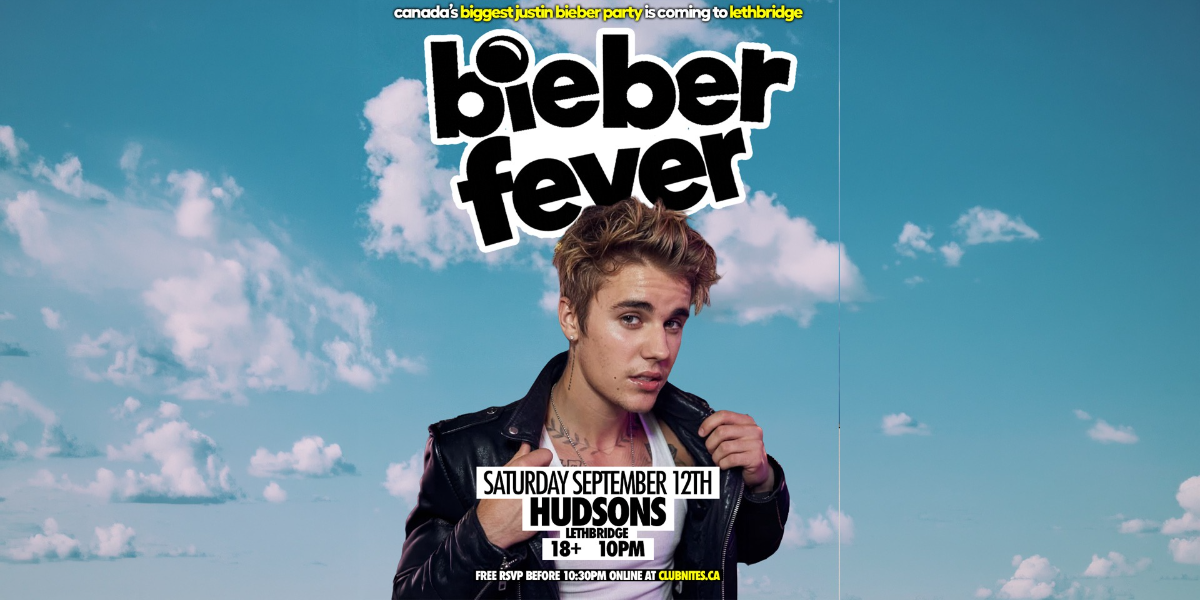 BIEBER FEVER @ HUDSONS LETHBRIDGE event artwork from Showpass