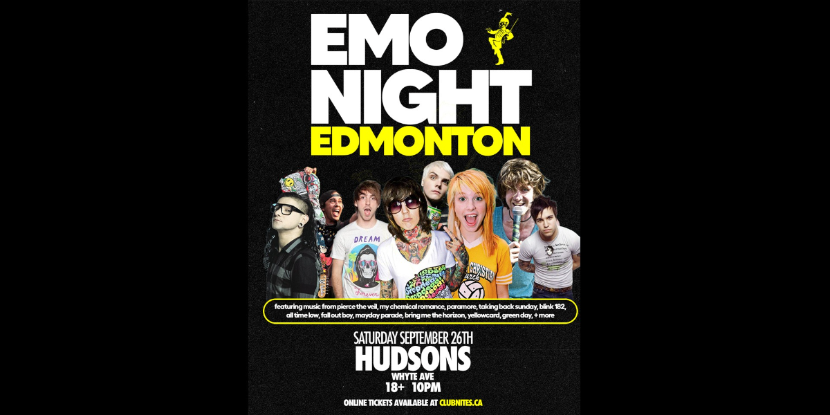 EMO NIGHT @ HUDSONS WHYTE AVE event artwork from Showpass