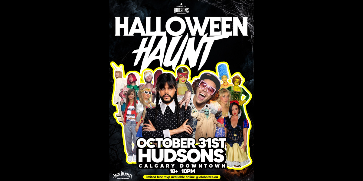 HALLOWEEN HAUNT @ HUDSONS CALGARY (Downtown)