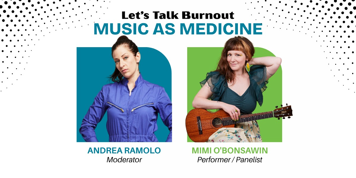 Let’s Talk Burnout, Music as Medicine