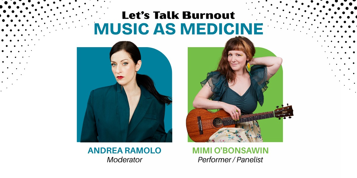 Let’s Talk Burnout, Music as Medicine