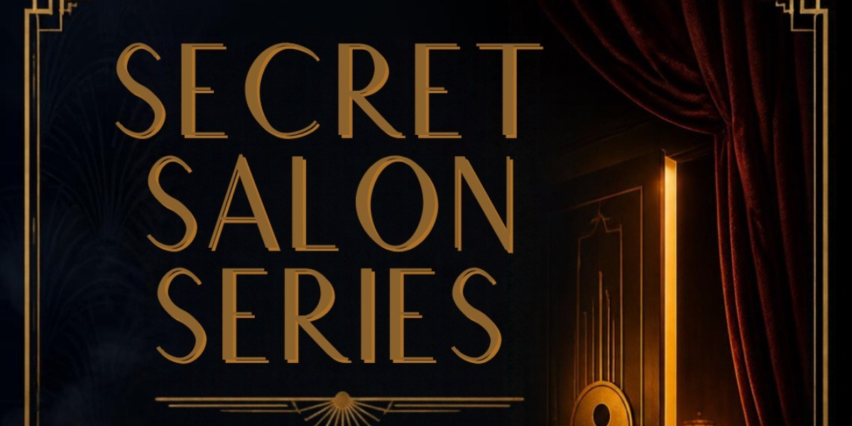 Secret Salon Series: Speakeasy - Hidden Harmonies