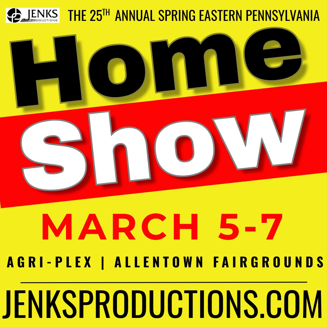 25th Annual Eastern Pennsylvania Spring Home Show