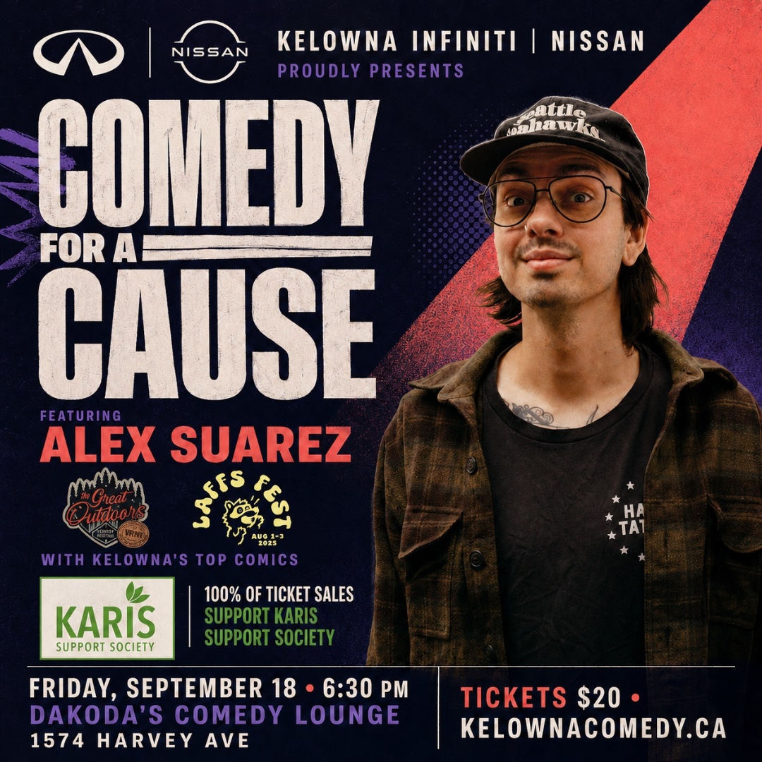 Comedy for a Cause for Karis Support Society presented by Kelowna Infiniti Nissan