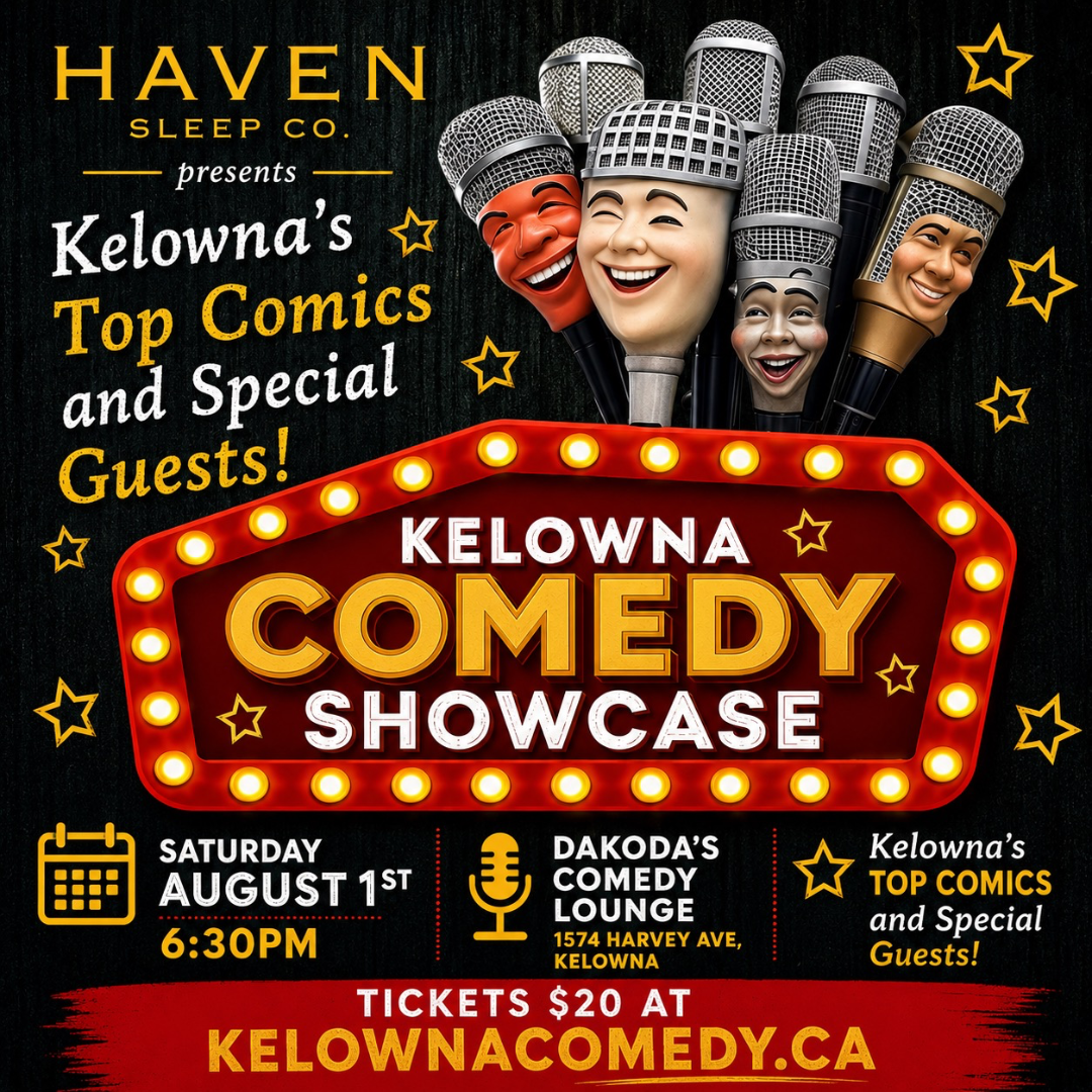 Kelowna Comedy Showcase presented by Haven Sleep Co