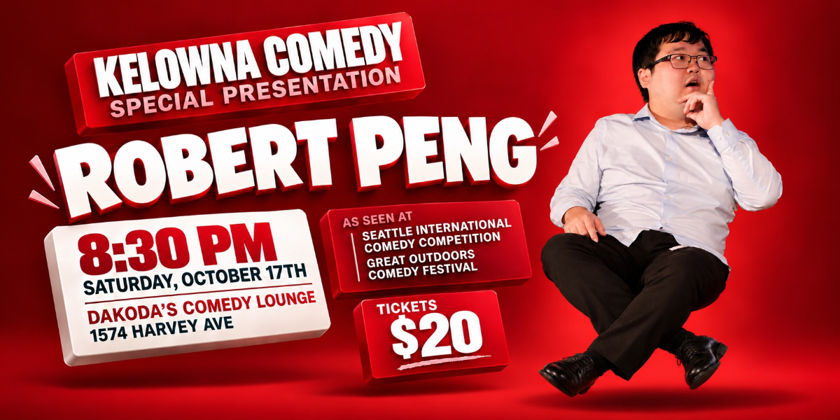 Robert Peng: A Kelowna Comedy Special Presentation