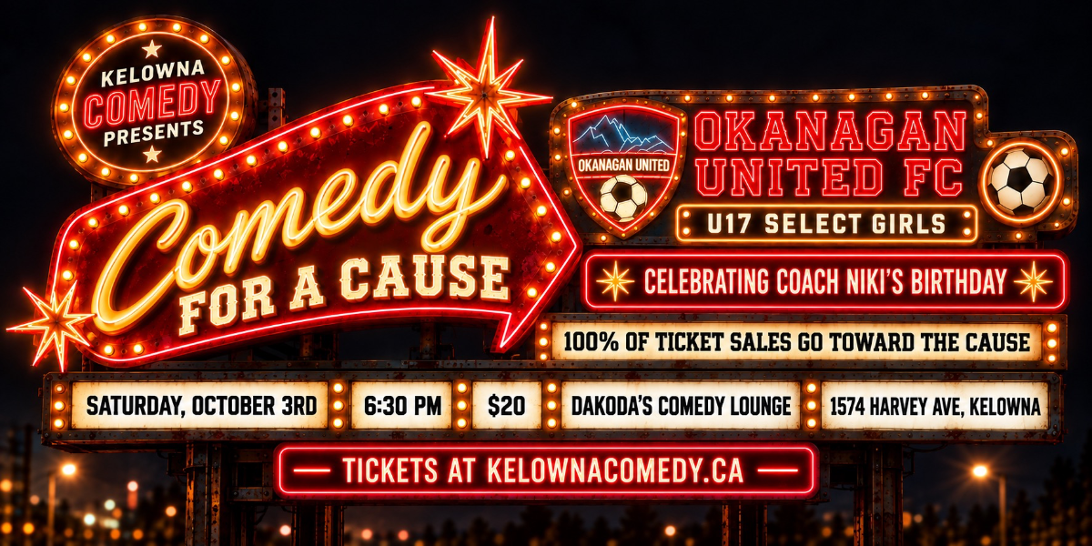 Comedy for a Cause for Okanagan United FC