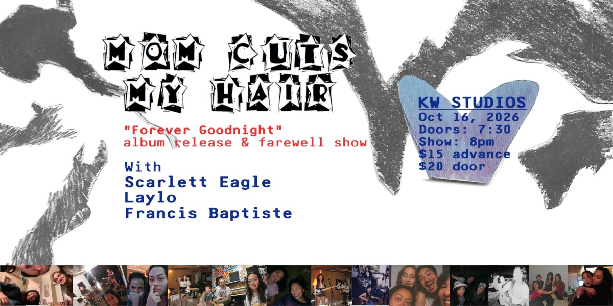 Mom Cuts My Hair Album Release & Farewell Show