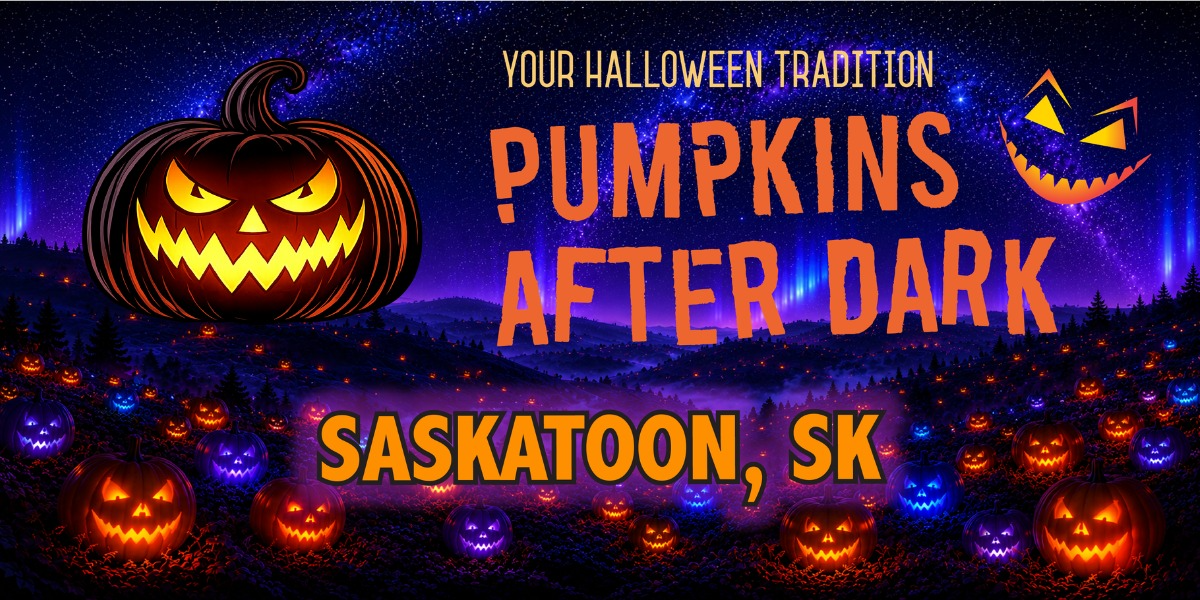 Pumpkins After Dark|2026 Saskatoon Pumpkins After Dark|2026 Saskatoon