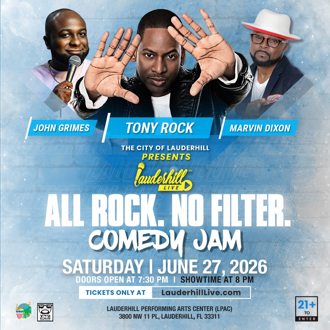 Lauderhill Live - ALL ROCK. NO FILTER. Comedy Jam
