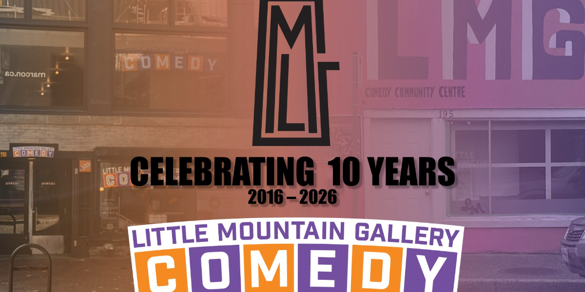 LMG presents: A 10-Year Comedy Celebration