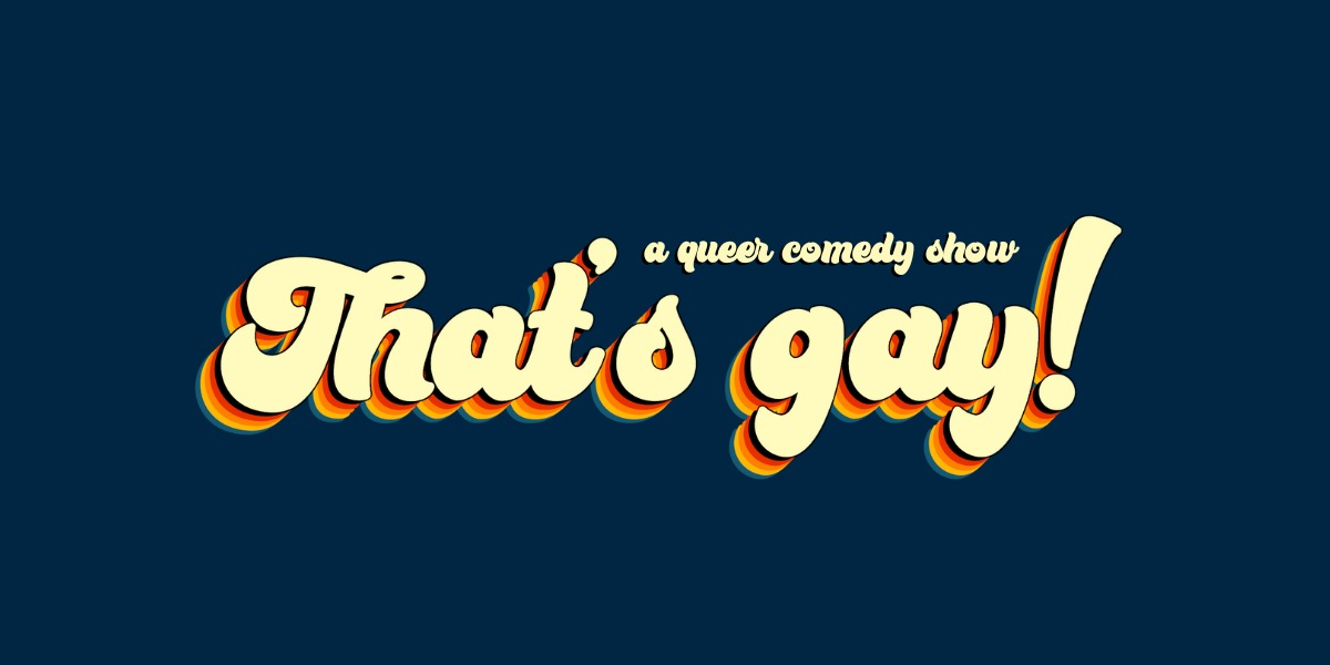 That's gay! comedy
