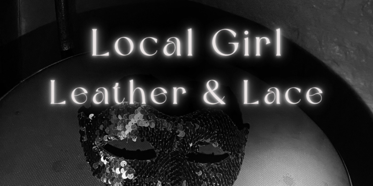 Local Girl: Leather & Lace