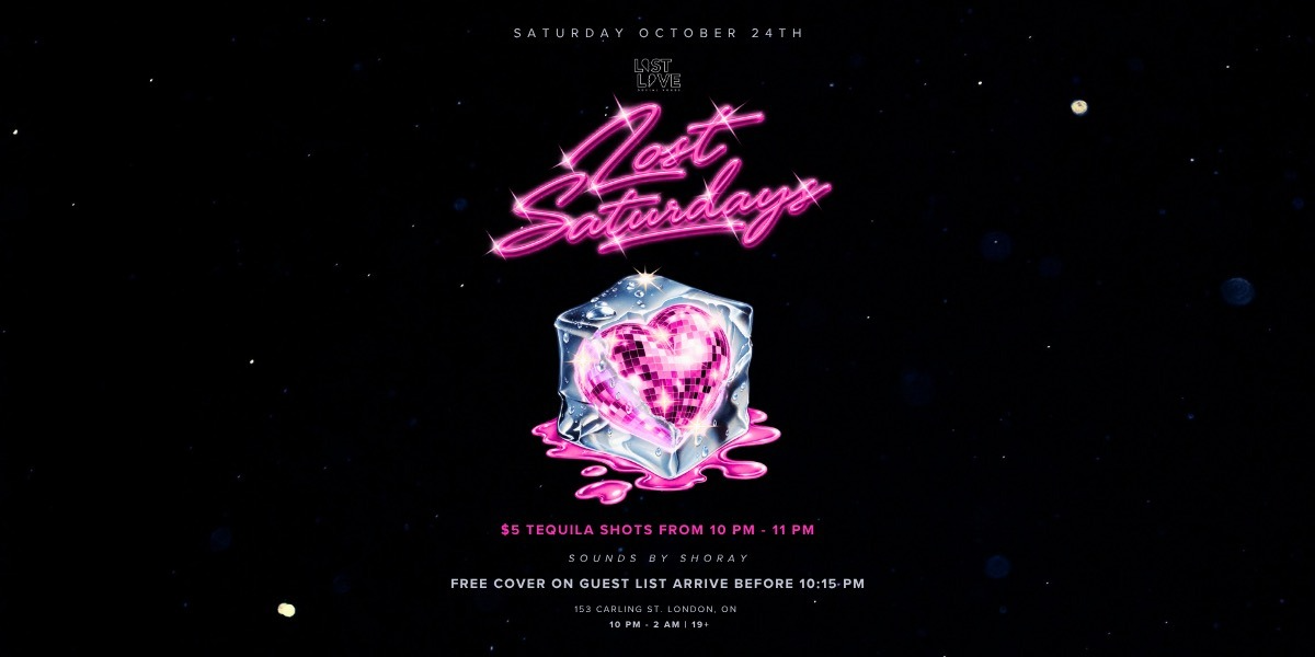 $5 TEQUILA SHOTS & FREE ENTRY - LOST SATURDAYS