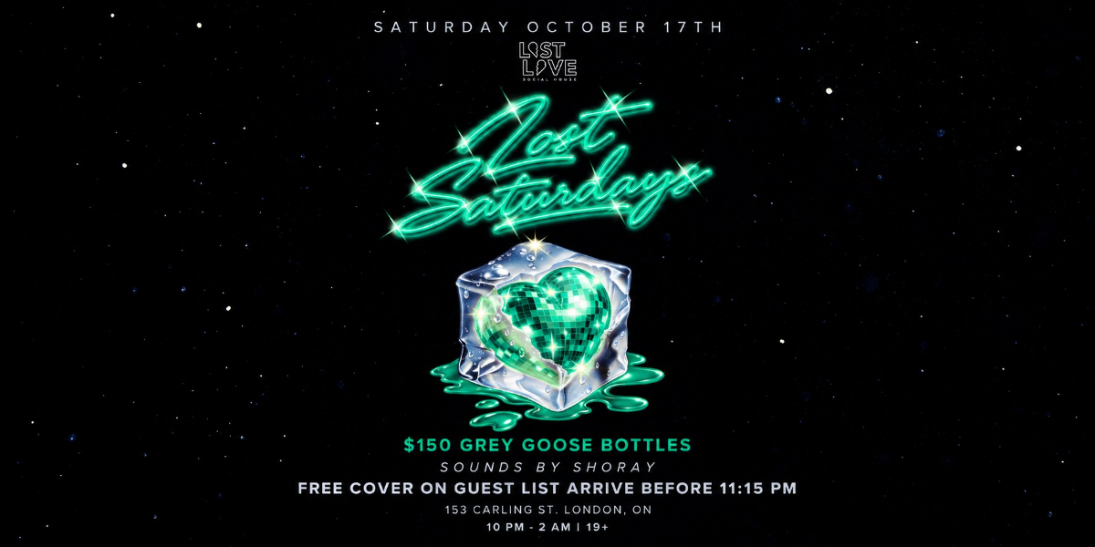 $150 GREY GOOSE BOTTLES & FREE ENTRY - LOST SATURDAYS