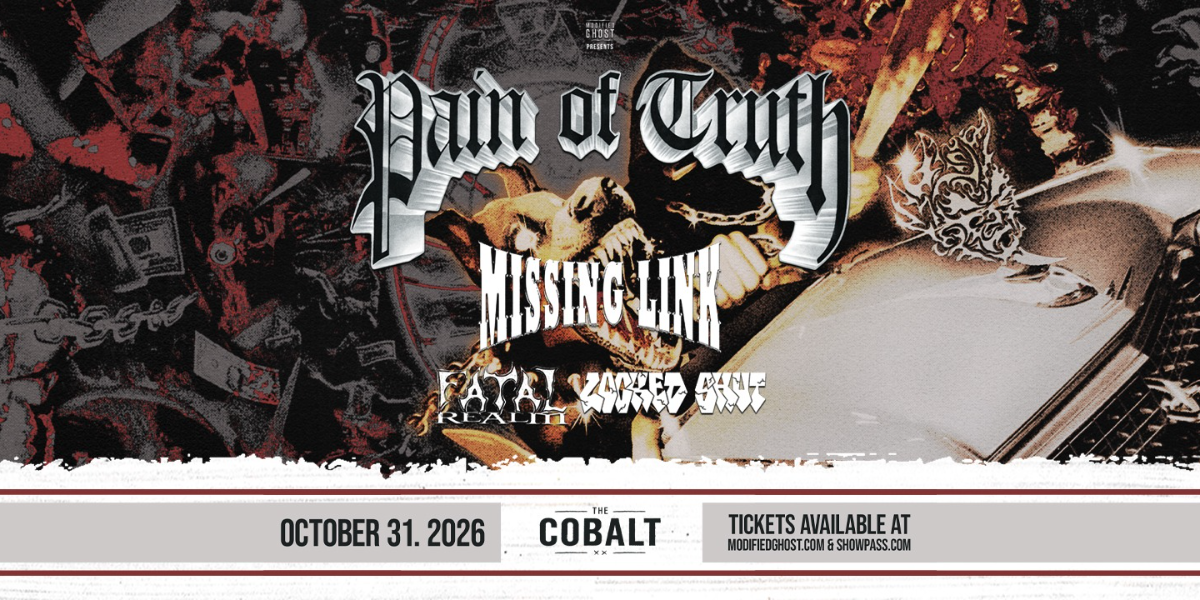 PAIN OF TRUTH with Missing Link, Fatal Realm & Locked Shut
