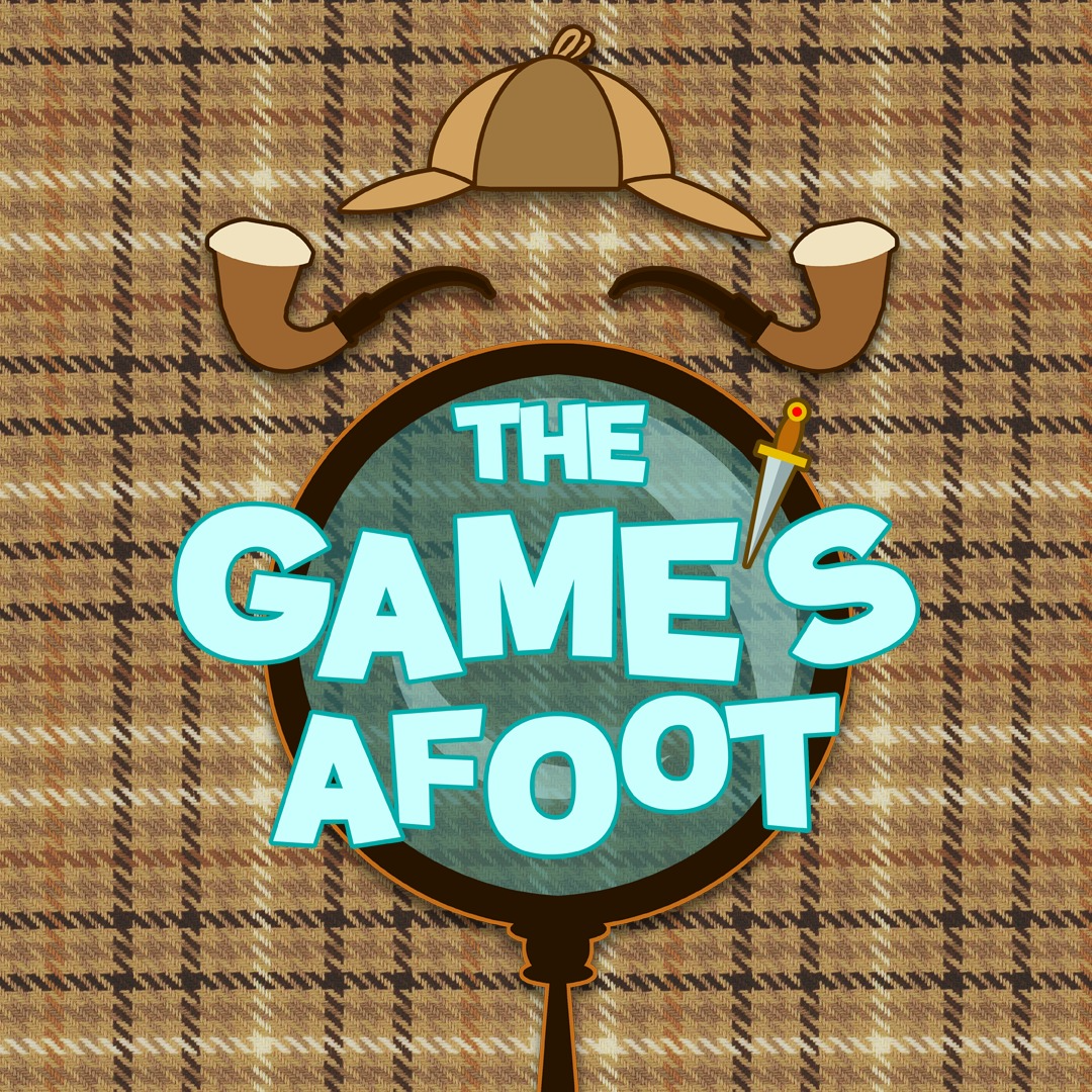 The Game's Afoot