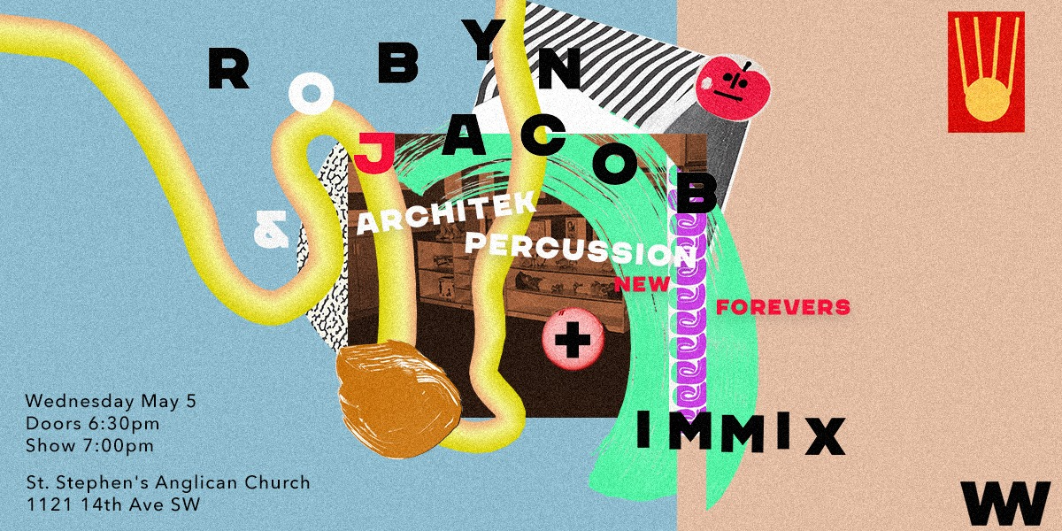 Robyn Jacob & Architek Percussion: New Forevers with Immix official event artwork
