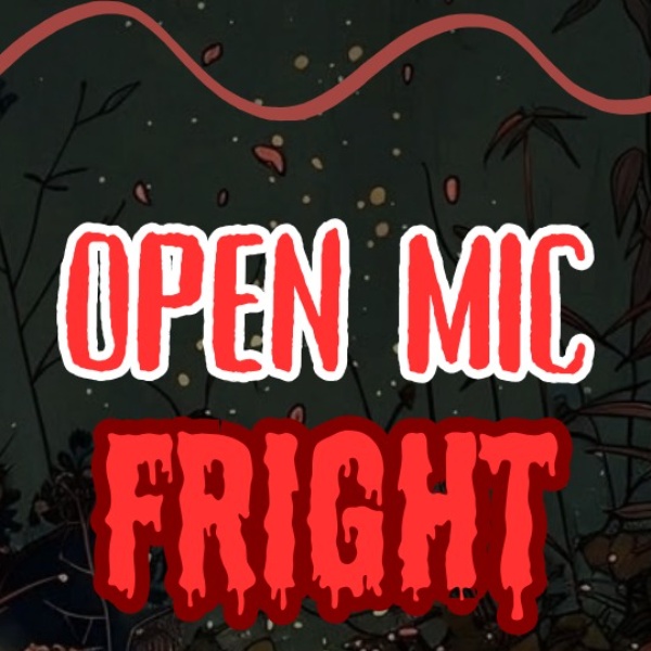 Open Mic Fright Bonfire