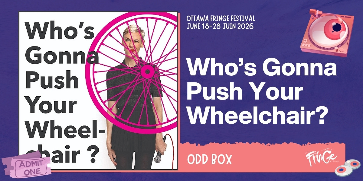Who’s Gonna Push Your Wheelchair?