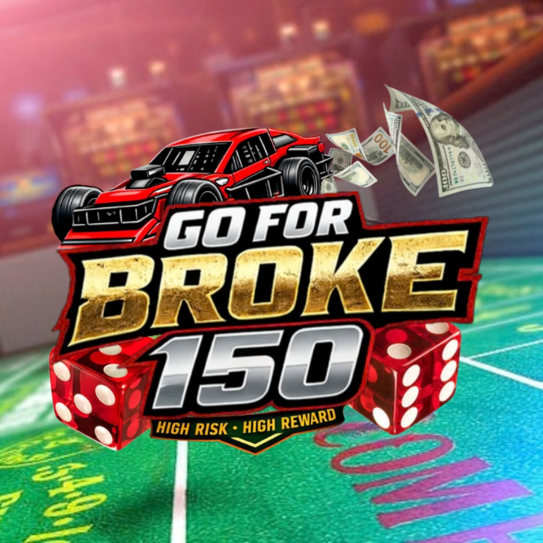 Go For Broke 150 Day 2