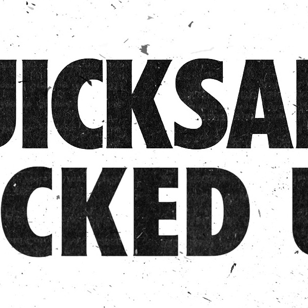 Quicksand & Fucked Up
