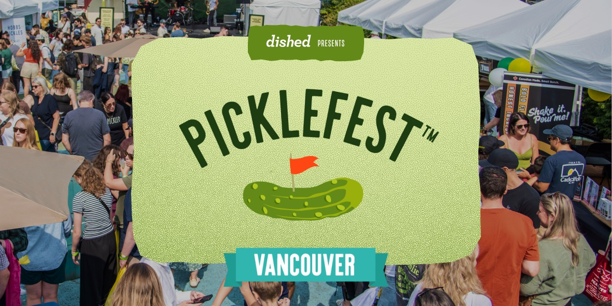 Dished Presents: Picklefest Vancouver 2026