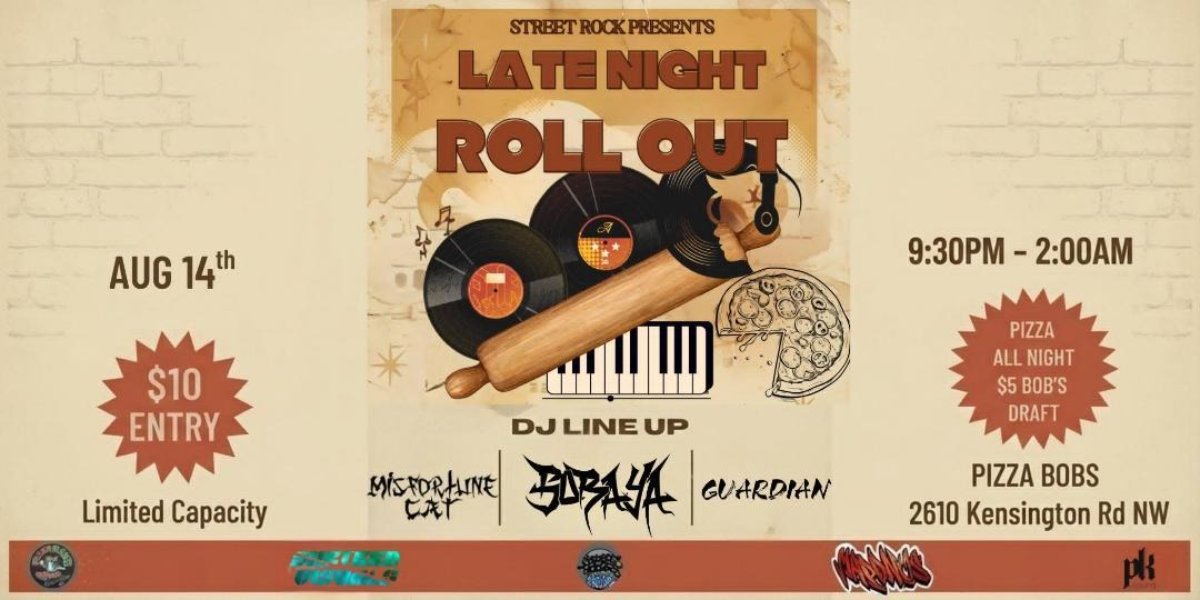 Street Rock Presents: The Late Night Rollout event artwork from Showpass / Pizza Bob's Classic Pie Inc.