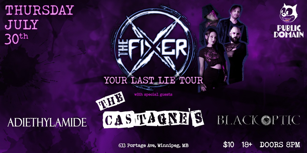 The Fixer -Your Last Lie Tour - Public Domain - Winnipeg - Jul 30