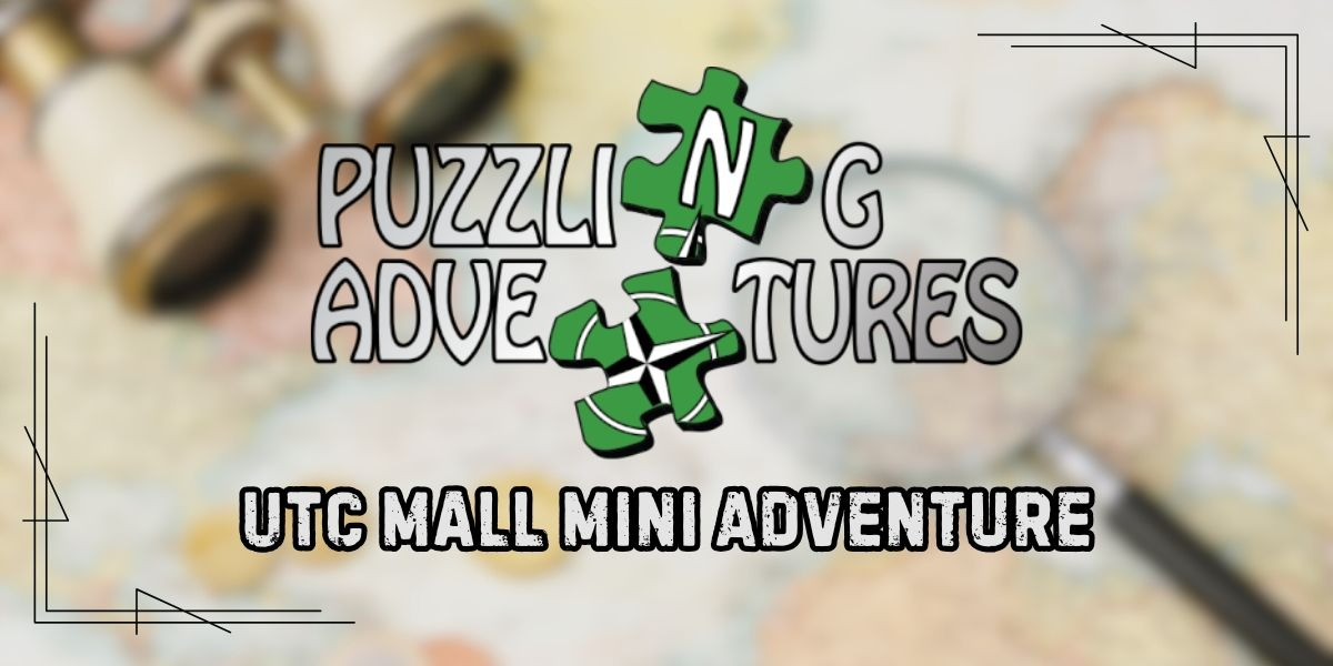 Puzzling Adventures Scavenger Hunt - UTC Mall Mini Adventure