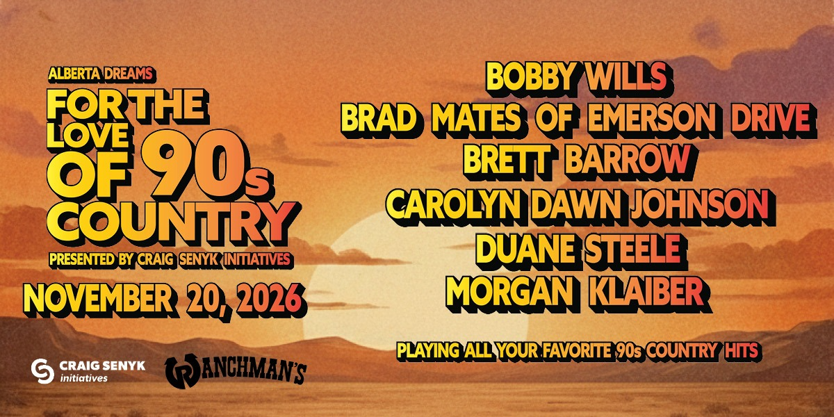 ALBERTA DREAMS FOR THE LOVE OF 90's COUNTRY CALGARY — official event artwork