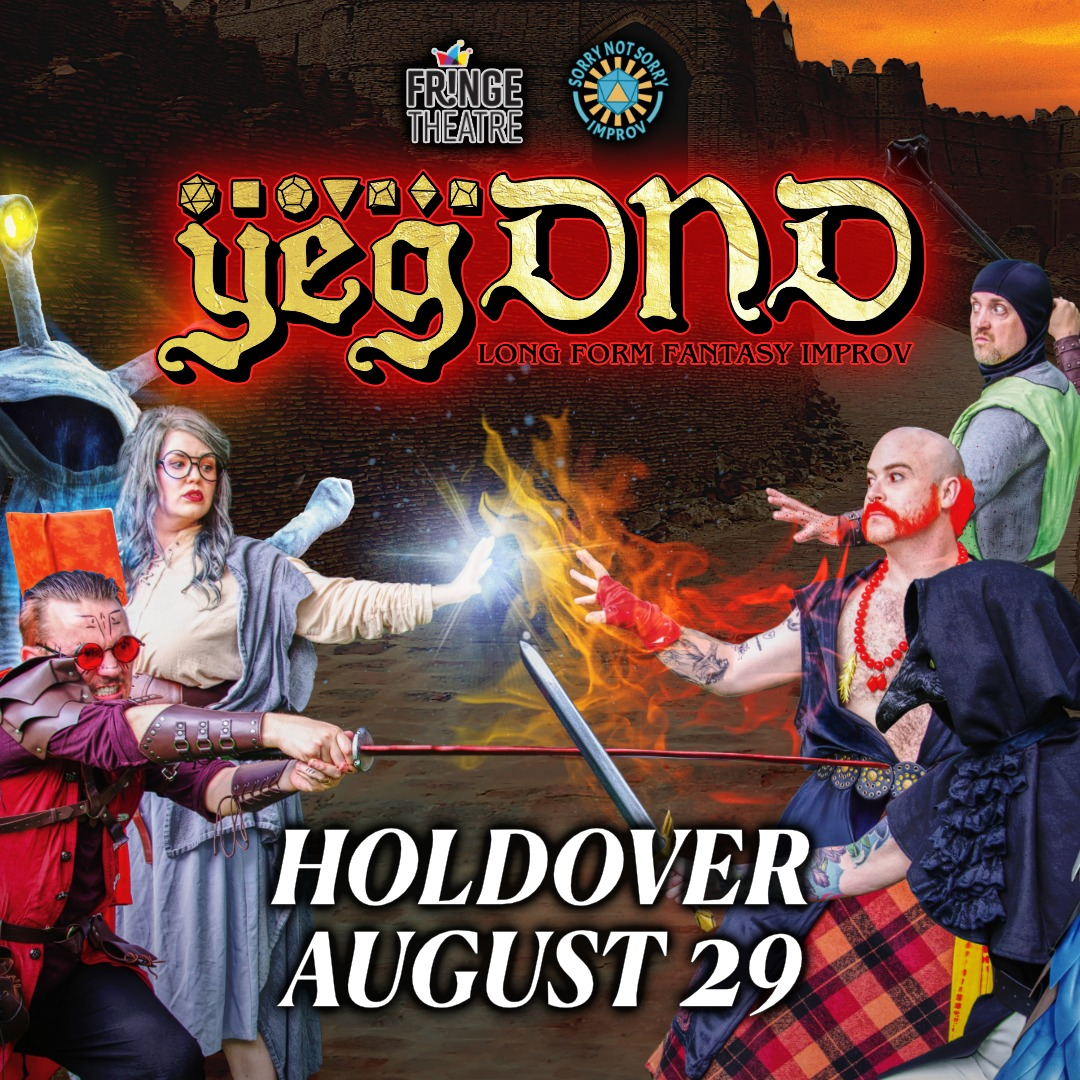 yegDND: Fringe Festival Holdover