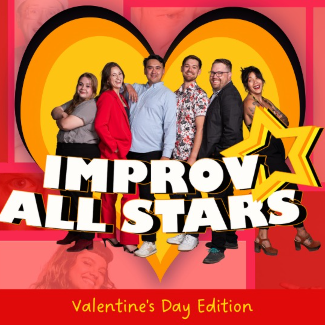 Improv All-Stars: Valentines Day Edition
