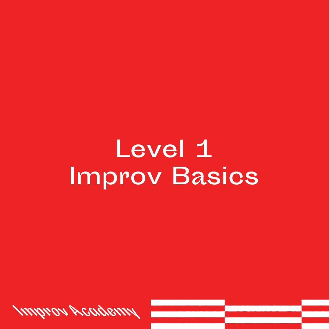 Level 1: Improv Basics