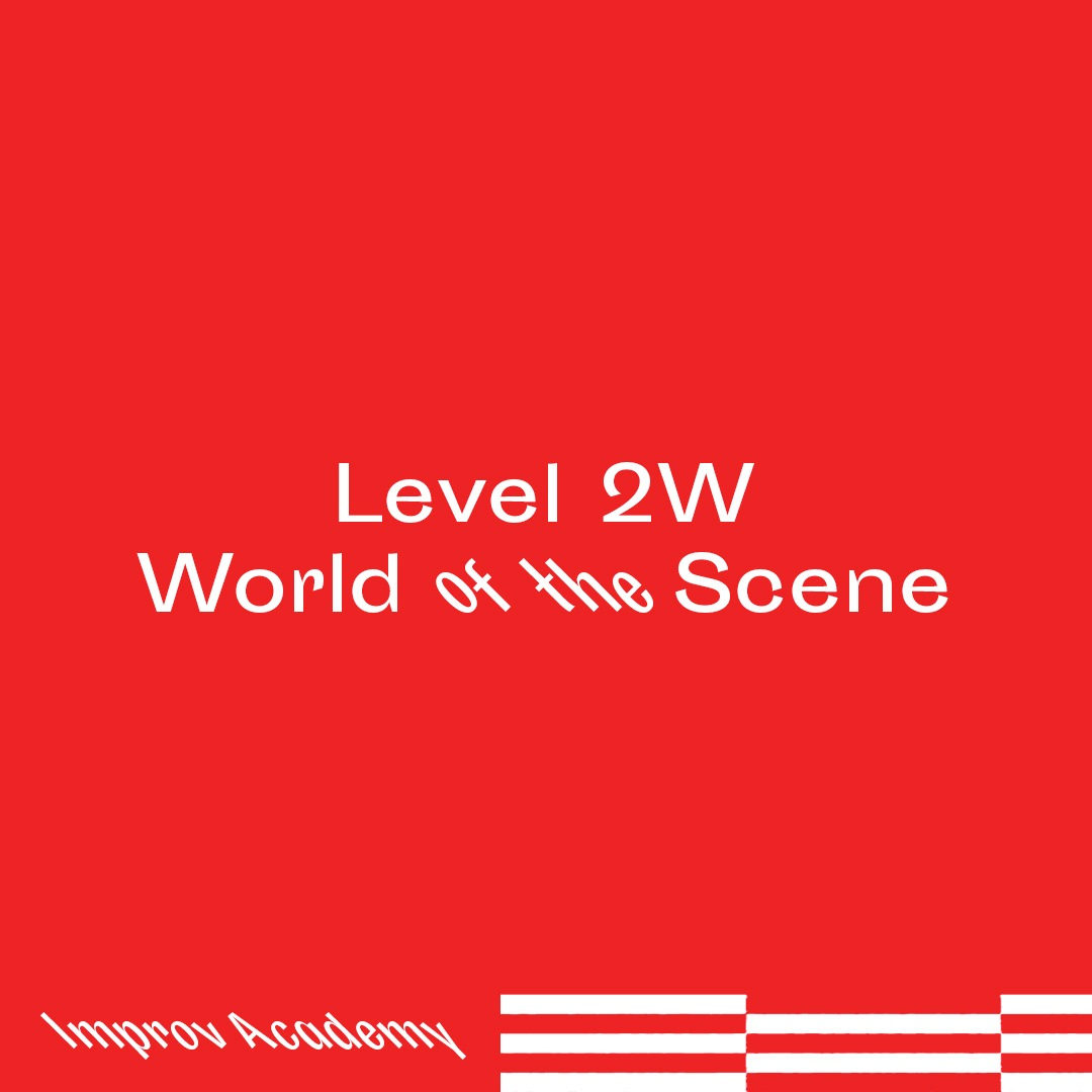 Level 2W: The World of the Scene